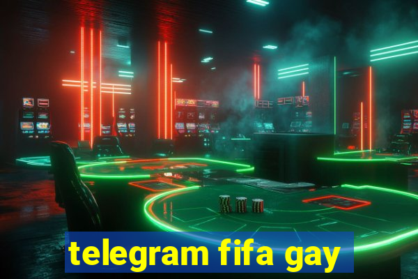 telegram fifa gay